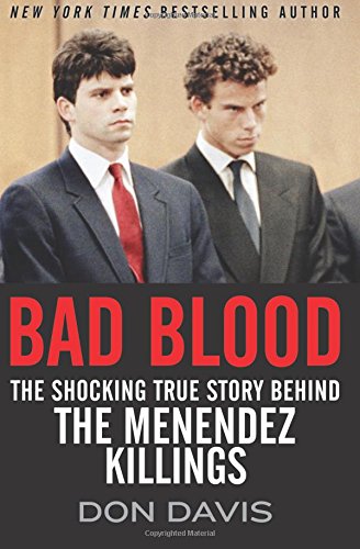 Bad Blood: The Shocking True Story Behind the Menendez Killings
